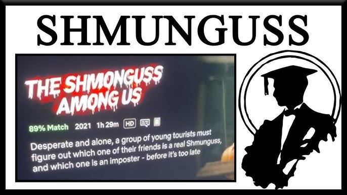 Shmunguss erklärt: Das Netflix-Meme und seine wahre Geschichte shmunguss